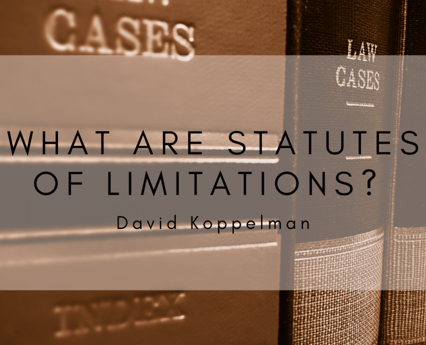 Statute of Limitations Archives Koppelman Law Firm